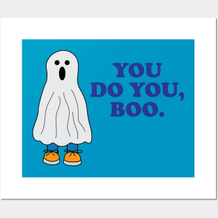 You do you, boo. Posters and Art